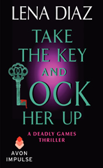 Take the Keys and Lock Her Up -- Lena Diaz